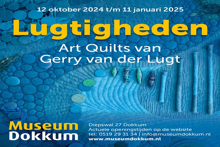 Museum Dokkum presenteert: Lugtigheden van Gerry van der Lugt-Phaff Een kleurrijke tentoonstelling vol unieke Art Quilts